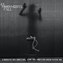 AS MONUMENTS FALL - I Died In My Dreams, And My Dreams Died With Me cover 