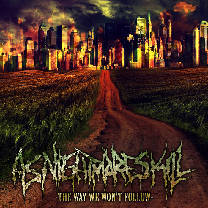 AS NIGHTMARES KILL - The Way We Won't Follow cover 