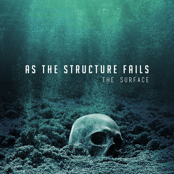 AS THE STRUCTURE FAILS - The Surface cover 