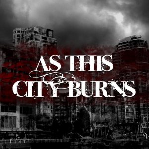 AS THIS CITY BURNS - A Chance Of Redemption, Heartaches No Exemption cover 