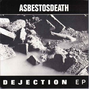 ASBESTOSDEATH - Dejection cover 