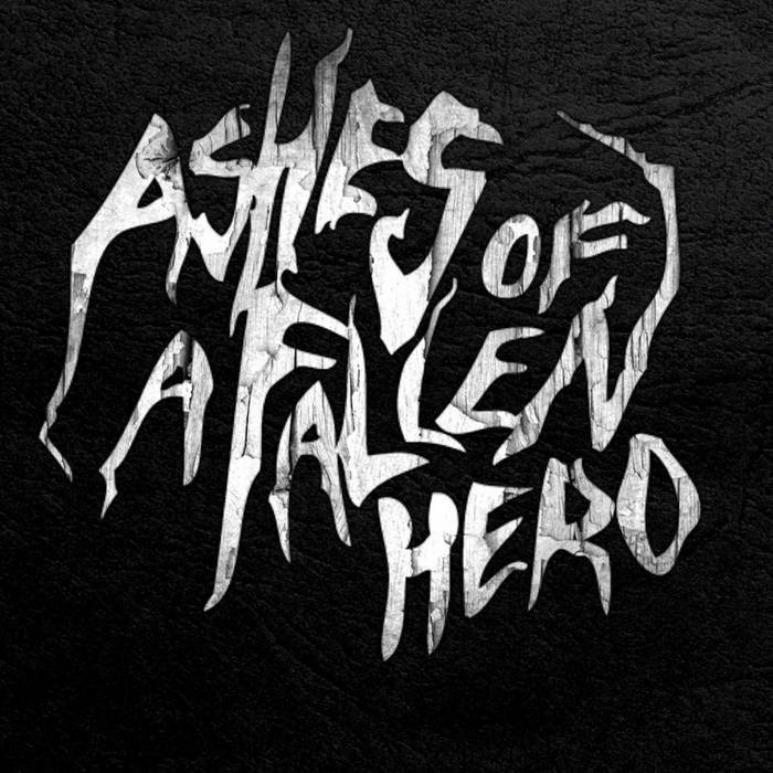 ASHES OF A FALLEN HERO - Ashes Of A Fallen Hero (EP 2013) cover 