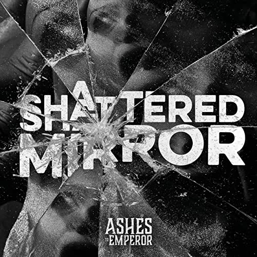 ASHES TO EMPEROR - Shattered Mirror cover 