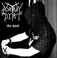 ASHTRAY DIRT - The Dank cover 
