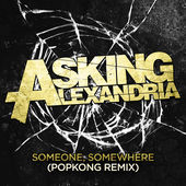 ASKING ALEXANDRIA - Someone, Somewhere (Popkong Remix) cover 