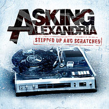 ASKING ALEXANDRIA - Stepped Up And Scratched cover 