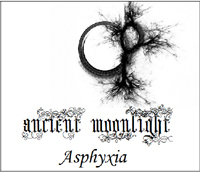 ASPHYXIA - Ancient Moonlight / Asphyxia cover 