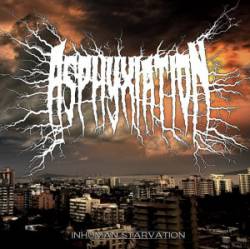 ASPHYXIATION - Inhuman Starvation cover 