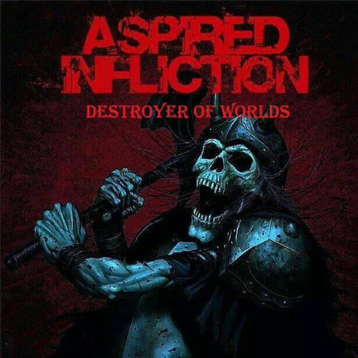 ASPIRED INFLICTION - Destroyer Of Worlds cover 