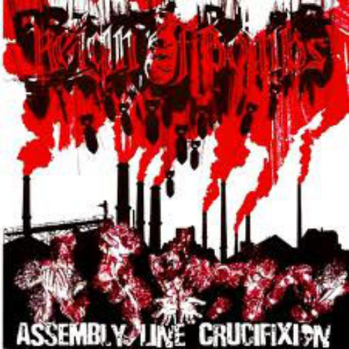 ASSEMBLY LINE CRUCIFIXION - Reign Of Bombs / Assembly Line Crucifixion cover 