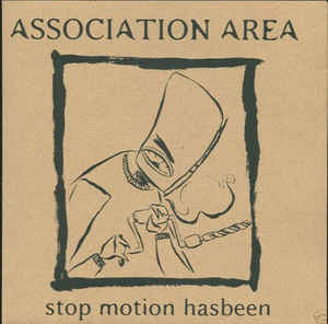 ASSOCIATION AREA - Stop Motion Hasbeen ‎ cover 