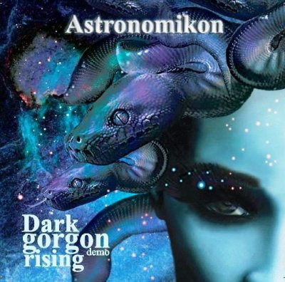 ASTRONOMIKON - Dark Gorgon Rising cover 