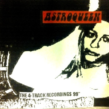 ASTROQUEEN - The 4​-​Track Recordings cover 