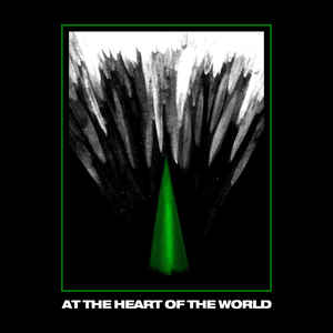 AT THE HEART OF THE WORLD - Rotting Forms cover 