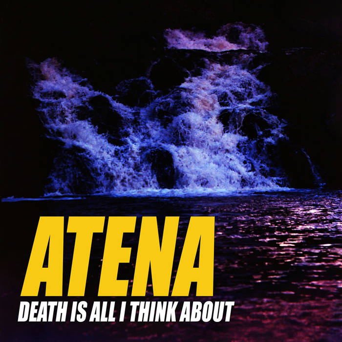 ATENA - Death Is All I think About cover 