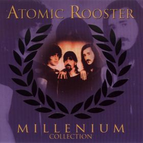 ATOMIC ROOSTER - Millenium Collection cover 