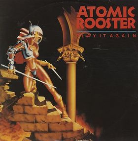 ATOMIC ROOSTER - Play It Again cover 
