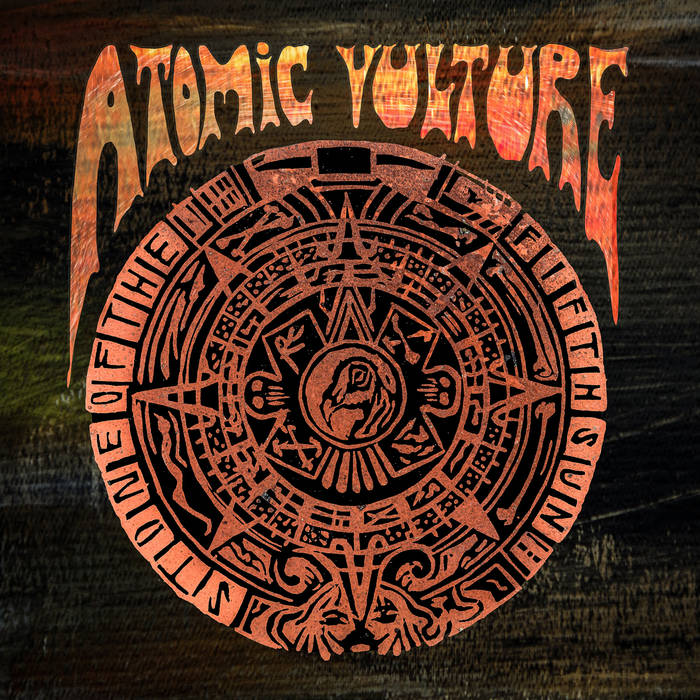 ATOMIC VULTURE - Stone Of The Fifth Sun cover 