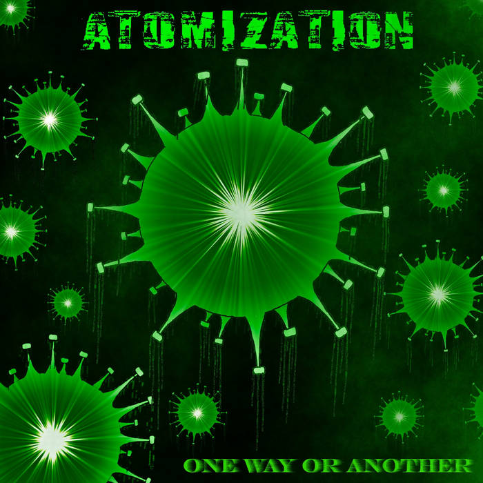 ATOMIZATION - One Way or Another cover 