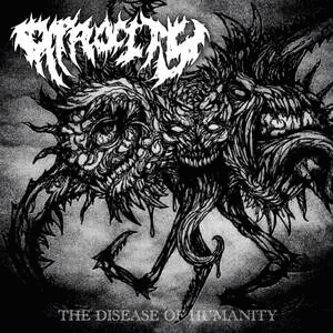 ATROCITY (CA) - The Disease Of Humanity cover 