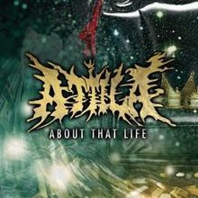 ATTILA - About That Life cover 