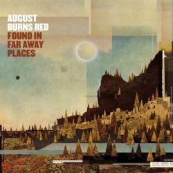 AUGUST BURNS RED - Found In Far Away Places cover 