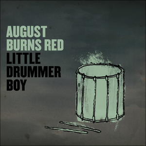 AUGUST BURNS RED - Little Drummer Boy cover 