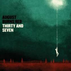 AUGUST BURNS RED - Thirty and Seven cover 