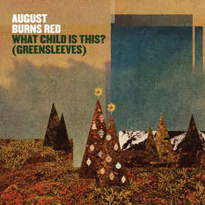 AUGUST BURNS RED - What Child Is This? (Greensleeves) cover 