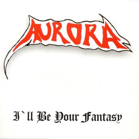 AURORA (ENG) - I'll Be Your Fantasy cover 