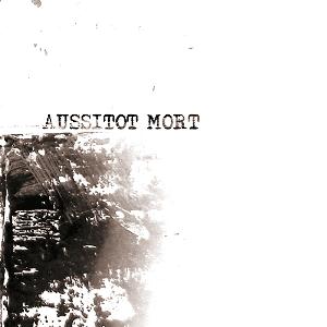 AUSSITÔT MORT - Discographie cover 