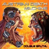 AUSTRIAN DEATH MACHINE - Double Brutal cover 