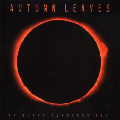 AUTUMN LEAVES - As Night Conquers Day cover 