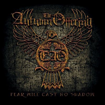 THE AUTUMN OFFERING - Fear Will Cast No Shadow cover 