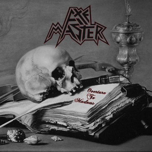 AXEMASTER - Overture to Madness cover 