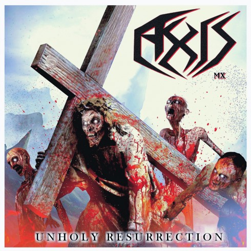 AXIS - Unholy Resurrection cover 