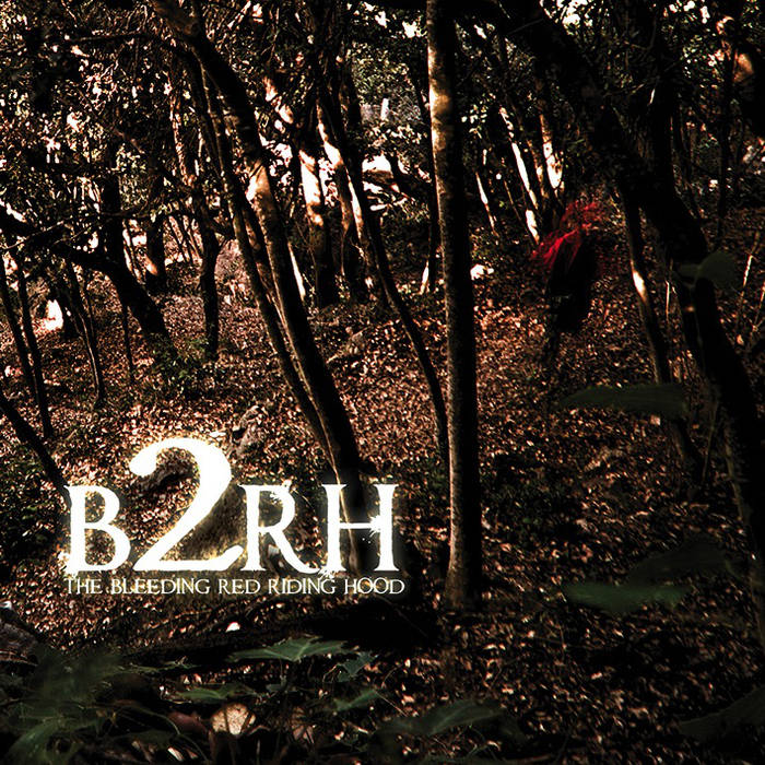 B2RH - The Bleeding Red Riding Hood cover 
