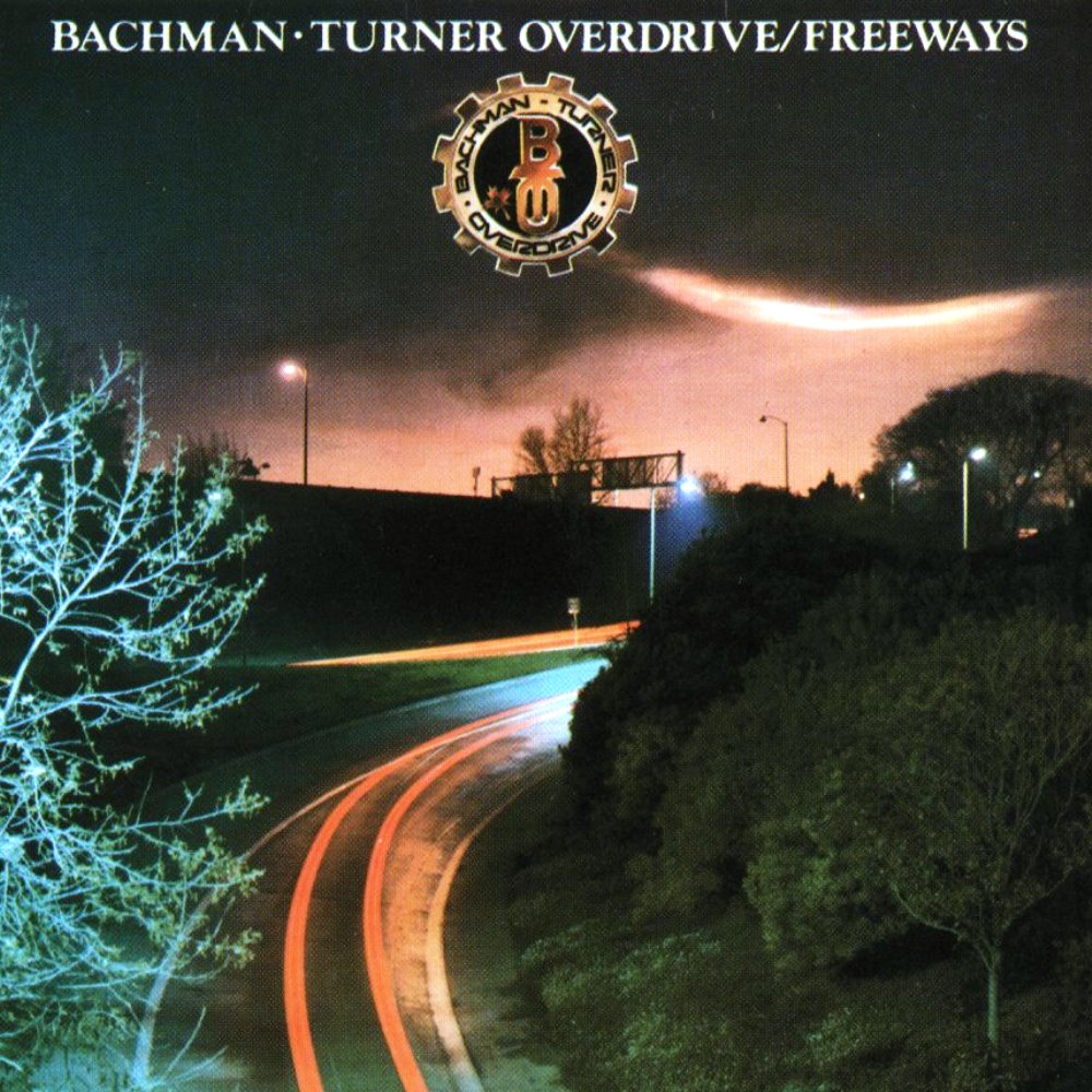 BACHMAN-TURNER OVERDRIVE - Freeways cover 