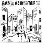 BAD ACID TRIP - Bad Acid Trip / Laceration cover 