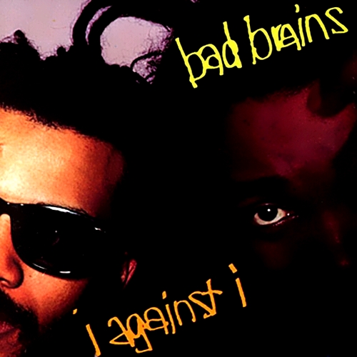 BAD BRAINS - I Against I cover 