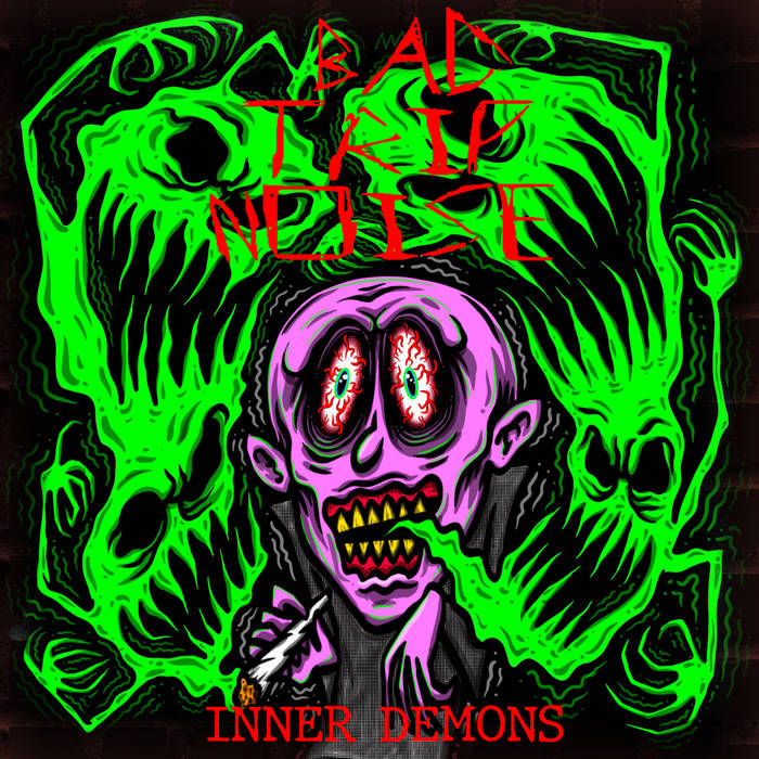 BAD TRIP NOISE - Inner Demons cover 