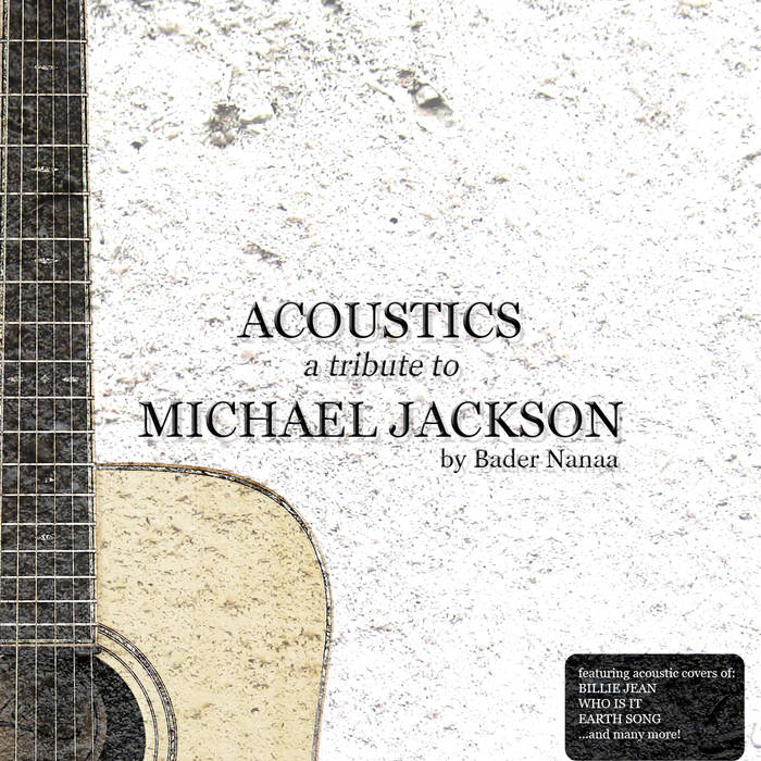 BADER NANA - Acoustics - A Tribute To Michael Jackson cover 