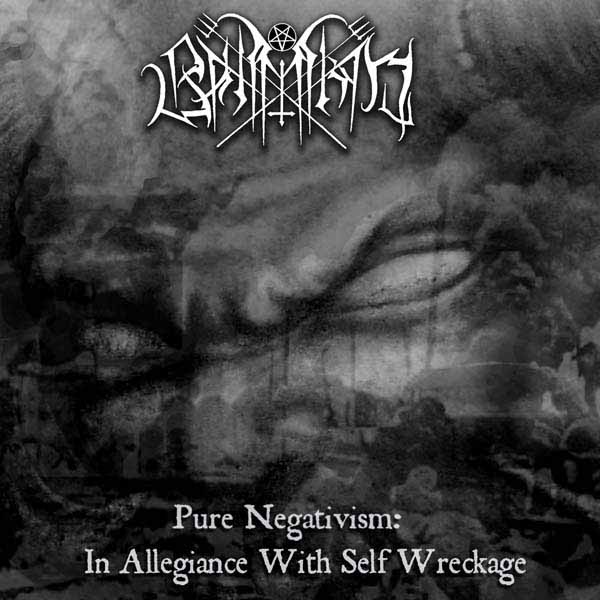 BAHIMIRON - Pure Negativism: In Allegiance With Self Wreckage cover 