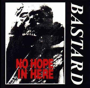 BASTARD - No Hope In Here cover 