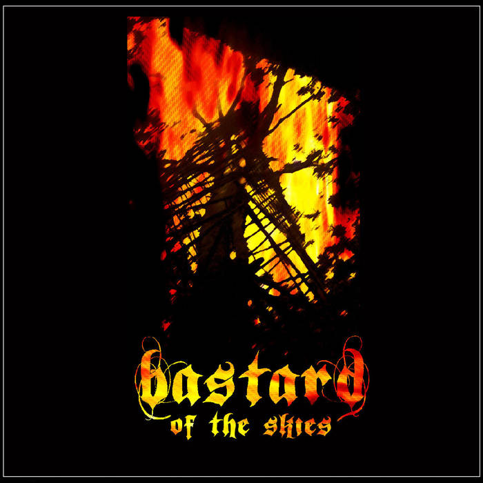 BASTARD OF THE SKIES - Bastard Of The Skies cover 