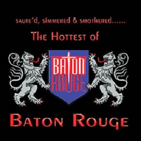 BATON ROUGE - The Hottest Of Baton Rouge cover 
