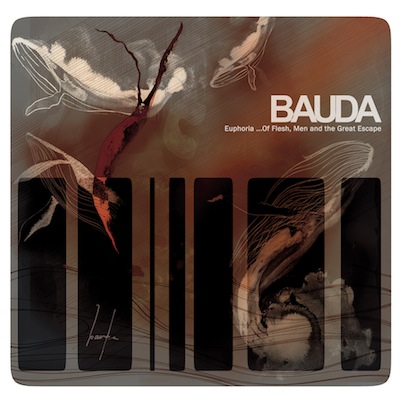 BAUDA - Euphoria... Of Flesh, Men And The Great Escape cover 