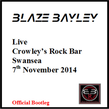 BLAZE BAYLEY - Live - Crowley's Rock Bar - Swansea - 7th November 2014 cover 