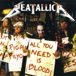 BEATALLICA - All You Need Is Blood cover 