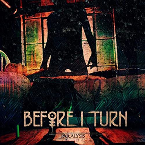 BEFORE I TURN - Paralysis cover 